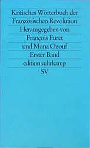 9783518115220: Kritisches Wrterbuch der Franzsischen Revolution: Dictionnaire Critique de la Revolution Franaise (edition suhrkamp)