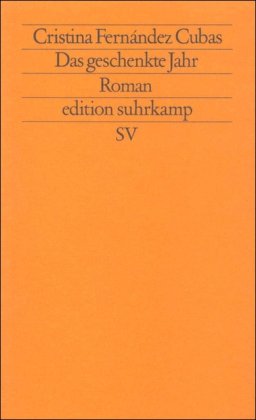 Beispielbild fr Geschenkte Jahr, Das. Aus dem Spanischen von Eva Schikorski und mit eiem Nachwort versehen. Originaltitel: El ao de Gracia. zum Verkauf von La Librera, Iberoamerikan. Buchhandlung