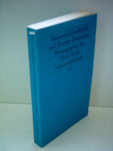 Autonome Gesellschaft und libertÃ¤re Demokratie. (9783518115732) by Castoriadis, Cornelius; Gauchet, Marcel; Lefort, Claude; RÃ¶del, Ulrich