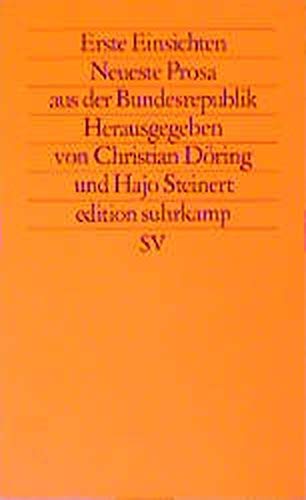 9783518115923: Erste Einsichten: Neueste Prosa aus der Bundesrepublik (Edition Suhrkamp)