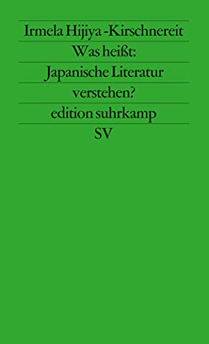 Beispielbild fr Was heit: Japanische Literatur verstehen? - Zur modernen japanischen Literatur und Literaturkritik - zum Verkauf von medimops