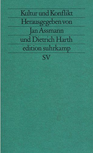 Kultur und Konflikt. - Assmann, Jan and Dietrich Harth (Hrsg.)