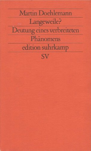 9783518116418: Langeweile?. Deutung eines verbreiteten Phnomens