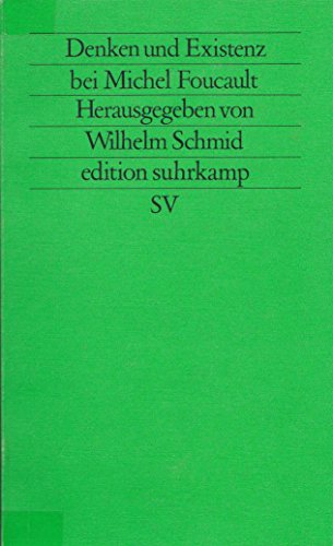 Denken und Existenz bei Michel Foucault. Edition Suhrkamp 1657. - Schmid, Wilhelm (Hg.)