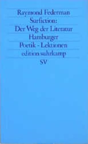Beispielbild für Surfiction: Der Weg der Literatur: Hamburger Poetik-Lektionen (edition suhrkamp) zum Verkauf von medimops