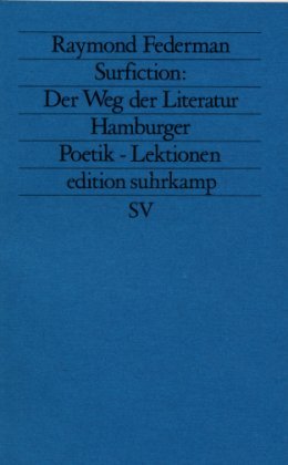 Surfiction: Der Weg der Literatur. Hamburger Poetik- Lektionen. (9783518116678) by Torberg, Peter