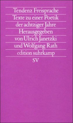 Tendenz Freisprache. Texte zu einer Poetik der achtziger Jahre. edition suhrkamp Neue Folge Band 675