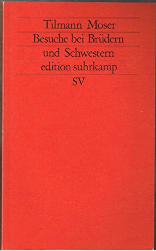 Beispielbild fr Besuche bei Brüdern und Schwestern (edition suhrkamp) (Broschiert) von Tilmann Moser (Autor) zum Verkauf von Nietzsche-Buchhandlung OHG