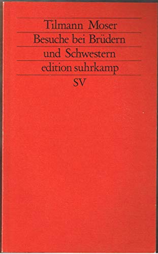 Imagen de archivo de Besuche bei Brüdern und Schwestern (edition suhrkamp) (Broschiert) von Tilmann Moser (Autor) a la venta por Nietzsche-Buchhandlung OHG