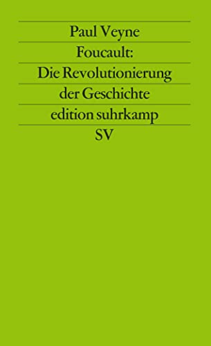 Foucault: Die Revolutionierung der Geschichte. (9783518117026) by Veyne, Paul