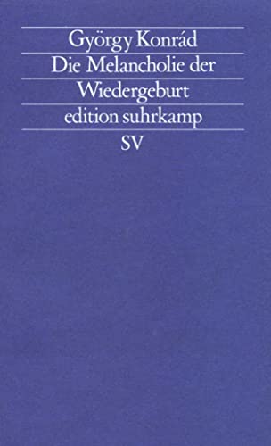 Beispielbild fr Die Melancholie der Wiedergeburt (edition suhrkamp) [Sondereinband] zum Verkauf von Nietzsche-Buchhandlung OHG
