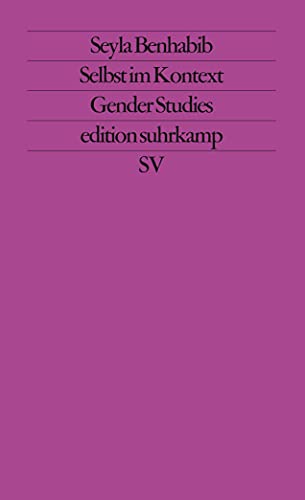 9783518117255: Selbst im Kontext: Kommunikative Ethik im Spannungsfeld von Feminismus, Kommunitarismus und Postmoderne: 1725