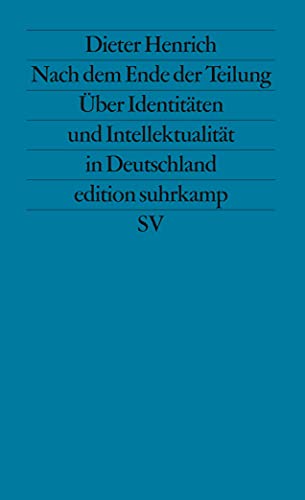 Imagen de archivo de Nach dem Ende der Teilung: U?ber Identita?t und Intellektualita?t in Deutschland (Edition Suhrkamp) (German Edition) a la venta por Librairie Th  la page