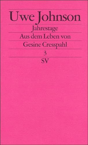 Stock image for Jahrestage. Aus dem Leben von Gesine Cresspahl: Band 3: BD 3 (edition suhrkamp) for sale by Nietzsche-Buchhandlung OHG