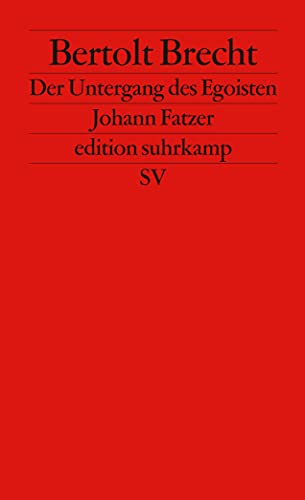 9783518118306: Der Untergang des Egoisten Johann Fatzer (Edition Suhrkamp) (German Edition)