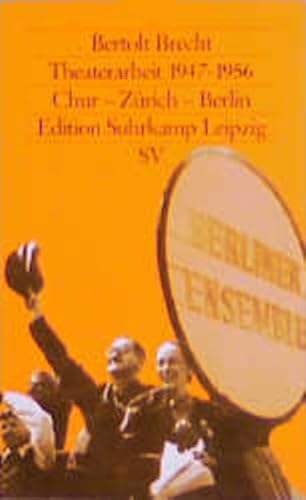 Beispielbild fr Theaterarbeit 1947 - 1956. Chur, Zürich, Berlin. von Brecht, Bertolt zum Verkauf von Nietzsche-Buchhandlung OHG