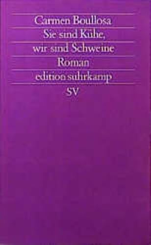 9783518118665: Sie sind Khe, wir sind Schweine. Roman