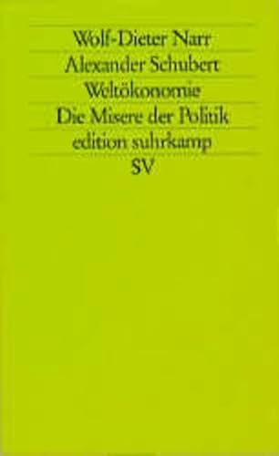 Beispielbild fr Welt konomie. Die Misere der Politik. von Narr, Wolf-Dieter; Schubert, Alexander zum Verkauf von Nietzsche-Buchhandlung OHG