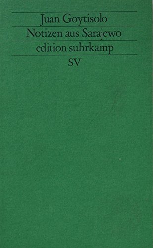 Beispielbild fr Notizen aus Sarajewo (edition suhrkamp)28. November 1993 von Juan Goytisolo und Maralde Meyer-Minnemann zum Verkauf von Nietzsche-Buchhandlung OHG