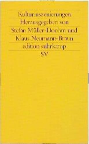 Kulturinszenierungen. hrsg. von Stefan Müller-Doohm und Klaus Neumann-Braun / Edition Suhrkamp ; 1937 = N.F., Bd. 937. - Müller-Doohm, Stefan