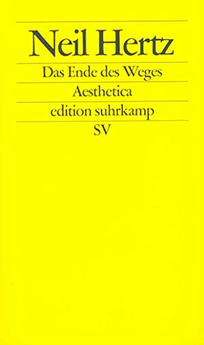 9783518119396: Das Ende des Weges: Die Psychoanalyse und das Erhabene