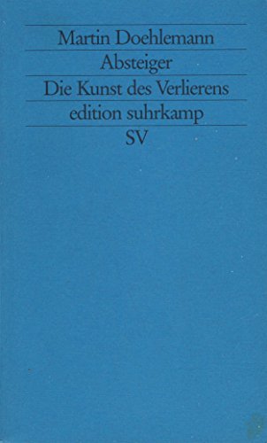 Beispielbild fr Absteiger : Die Kunst des Verlierens. Edition Suhrkamp 1955 / N.F., Band 955. zum Verkauf von Antiquariat KAMAS