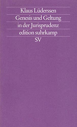 Genesis und Geltung in der Jurisprudenz. Edition Suhrkamp ; 1962 = N.F., Bd. 962