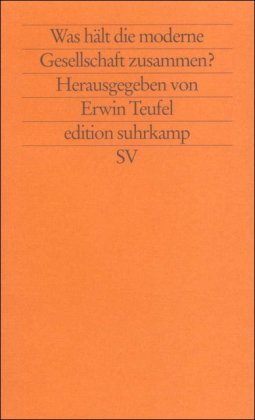 Beispielbild fr Was hlt die moderne Gesellschaft zusammen? (edition suhrkamp) zum Verkauf von medimops