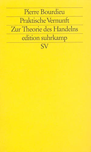 Beispielbild fr Praktische Vernunft: Zur Theorie des Handelns (edition suhrkamp) zum Verkauf von medimops