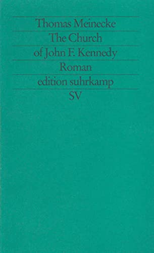 Imagen de archivo de The Church of John F. Kennedy: Roman (edition suhrkamp) [Taschenbuch] a la venta por Nietzsche-Buchhandlung OHG