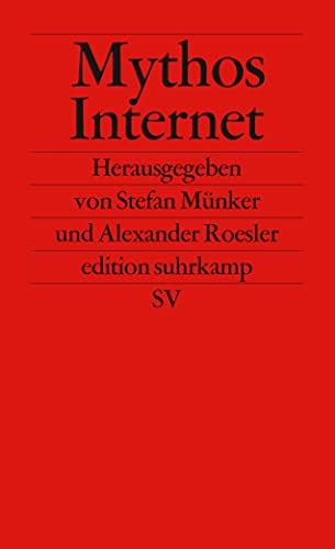 Mythos Internet. Herausgegeben von Stefan Münker und Alexander Roesler.