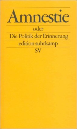 Imagen de archivo de Amnestie oder Die Politik der Erinnerung in der Demokratie (edition suhrkamp) a la venta por medimops