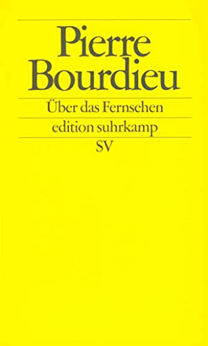 Ãœber das Fernsehen. (9783518120545) by Bourdieu, Pierre