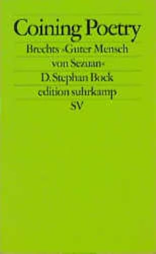 Beispielbild fr Coining Poetry: Brechts Guter Mensch von Sezuan. Zur dramatischen Dichtung eines neuen Jahrhunderts (edition suhrkamp) zum Verkauf von medimops