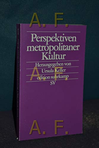 Perspektiven metropolitaner Kultur. - Ursula-keller