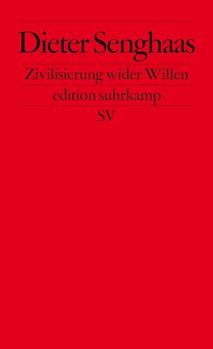 Beispielbild fr Zivilisierung wider Willen. Der Konflikt der Kulturen mit sich selbst. zum Verkauf von Grammat Antiquariat