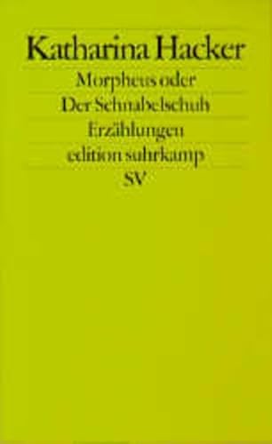 9783518120927: Morpheus, oder, Der Schnabelschuh (Edition Suhrkamp) (German Edition)