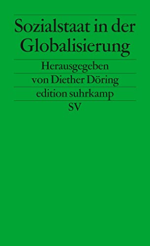 Sozialstaat in der Globalisierung. hrsg. von Diether Döring unter Mitarb. von Erika Mezger / Edition Suhrkamp ; 2096 - Döring, Diether und Erika Mezger