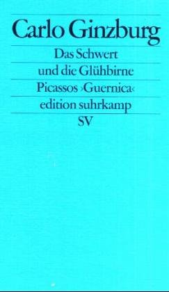 9783518121030: Das Schwert und die Glhbirne. Picassos Guernica