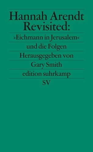 9783518121351: Hannah Arendt Revisited. 'Eichmann in Jerusalem' und die Folgen.