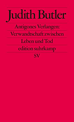 Beispielbild für Antigones Verlangen: Verwandtschaft zwischen Leben und Tod (edition suhrkamp) zum Verkauf von medimops
