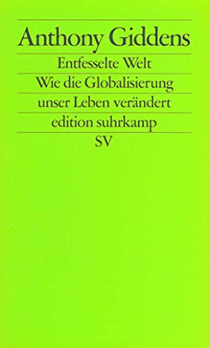 entfesselte welt. wie die globalisierung unser leben verändert. aus dem englischen von frank jakubzik. edition suhrkamp 2200 (ISBN 9783957430854)