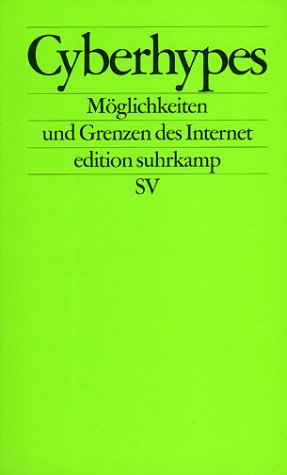 Stock image for Cyberhypes. Mglichkeiten und Grenzen des Internet. for sale by medimops