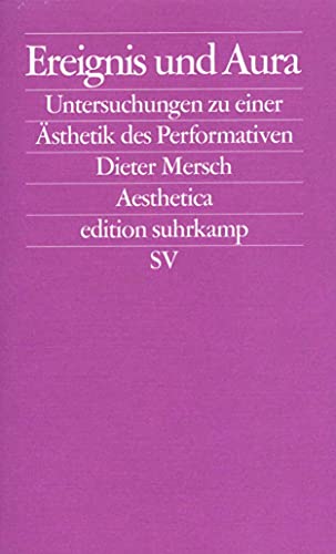 9783518122198: Ereignis und Aura: Untersuchungen zu einer Performativen sthetik: 2219