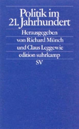 Beispielbild fr Politik im 21. Jahrhundert (Taschenbuch) von Claus Leggewie (Herausgeber), Richard Münch (Herausgeber) zum Verkauf von Nietzsche-Buchhandlung OHG