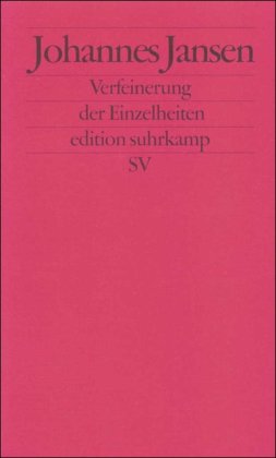 Stock image for Verfeinerung der Einzelheiten: Erzhlung (edition suhrkamp) for sale by medimops
