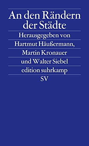 Imagen de archivo de An den Rndern der Stdte: Armut und Ausgrenzung (edition suhrkamp) a la venta por medimops