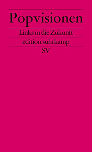 Popvisionen - Links in die Zukunft. Herausgegeben von Klaus Neumann-Braun, Axel Schmidt und Manfred Mai. - Neumann-Braun, Klaus / Schmidt, Axel / Mai, Manfred