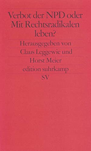 Stock image for Verbot der NPD oder Mit Nationaldemokraten leben?: Die Positionen (edition suhrkamp) for sale by medimops