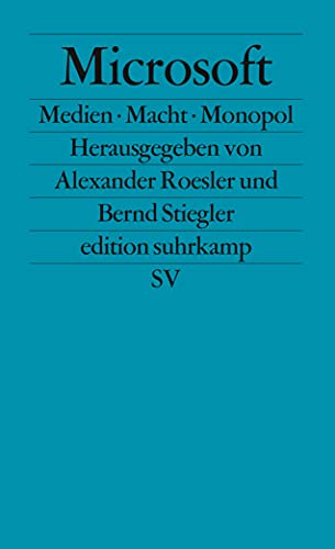 Microsoft : Medien, Macht, Monopol. Edition Suhrkamp ; 2281